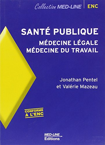 Santé publique : médecine légale, médecine du travail
