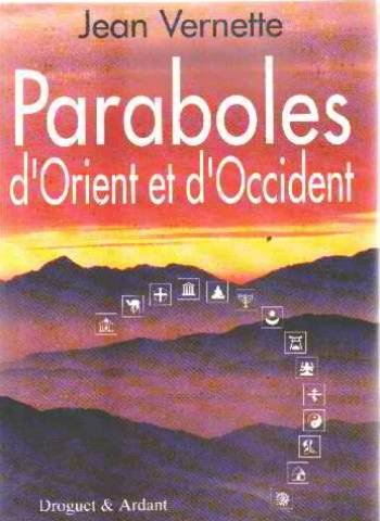 paraboles d'orient et d'occident : fleurs de sagesse pour découvrir le royaume intérieur
