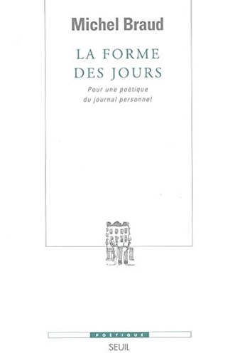 La forme des jours : pour une poétique du journal personnel