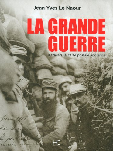 La Grande Guerre : à travers la carte postale ancienne