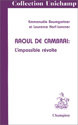 Raoul de Cambrai : l'impossible révolte