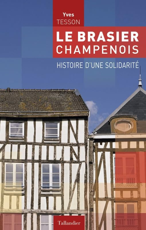 Le brasier champenois : histoire d'une solidarité