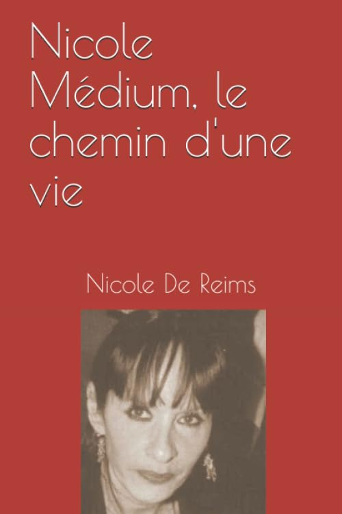 Nicole Médium, le chemin d'une vie: L'enfance violée