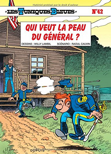 Les Tuniques bleues. Vol. 42. Qui veut la peau du général ?