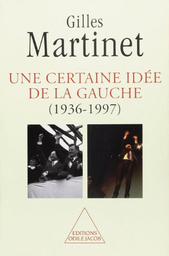 une certaine idée de la gauche (1936 1997)