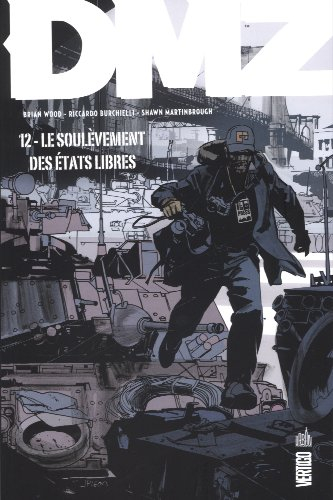 DMZ. Vol. 12. Le soulèvement des Etats libres