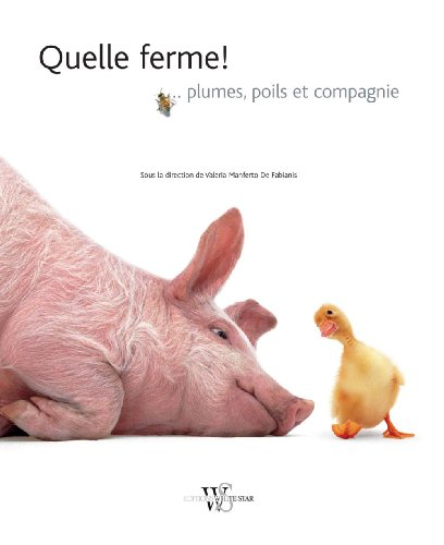 Quelle ferme !... plumes, poils et compagnie
