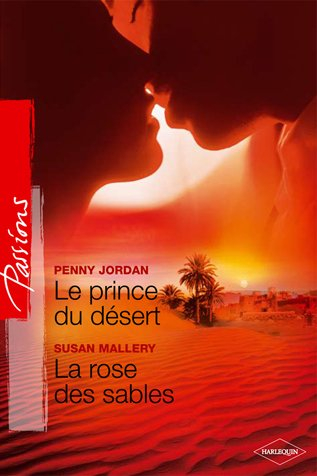 Le prince du désert. La rose des sables