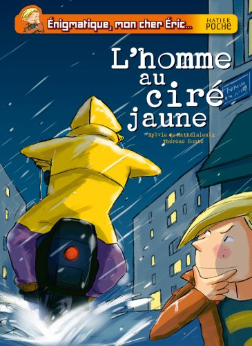 Enigmatique, mon cher Eric. L'homme au ciré jaune