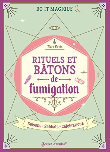 Rituels et bâtons de fumigation : saisons, sabbats, célébrations