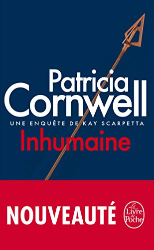 Une enquête de Kay Scarpetta. Inhumaine