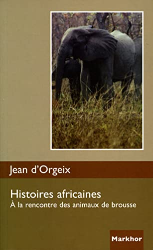 Histoires africaines : à la rencontre des animaux de brousse