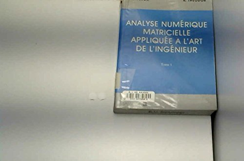 analyse numerique matricielle appliquee a l'art de l'ingenieur