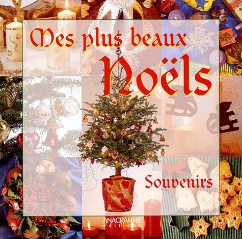 Mes plus beaux Noëls : souvenirs