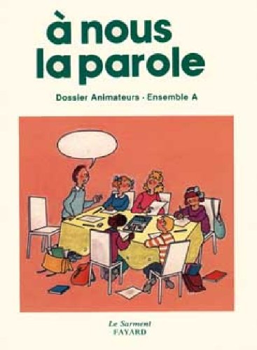 A nous la parole : ensemble B, dossier animateurs : classe de CM1