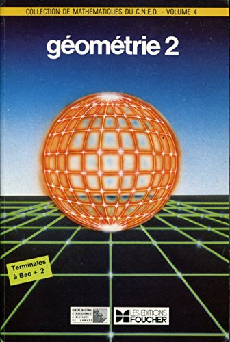 Collection de mathematiques du cned, centre national d'enseignement a distance, volume 4, géométrie 
