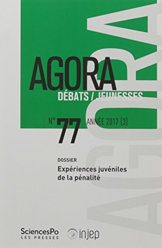 Agora débats jeunesse, n° 77. Expériences juvéniles de la pénalité