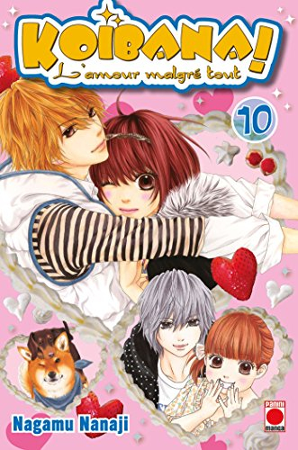Koibana ! : l'amour malgré tout. Vol. 10