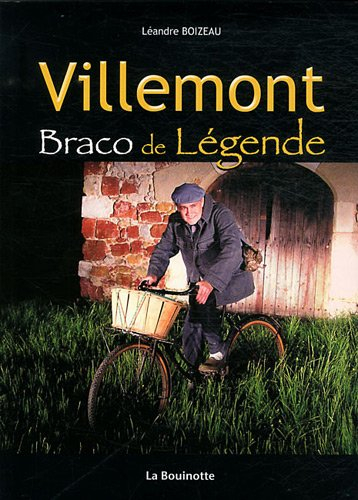 Villemont : Braco de légende