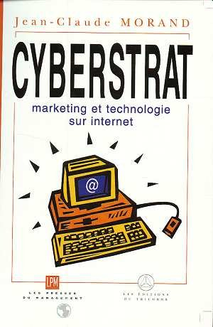 Cyberstrat : marketing et technologie sur Internet
