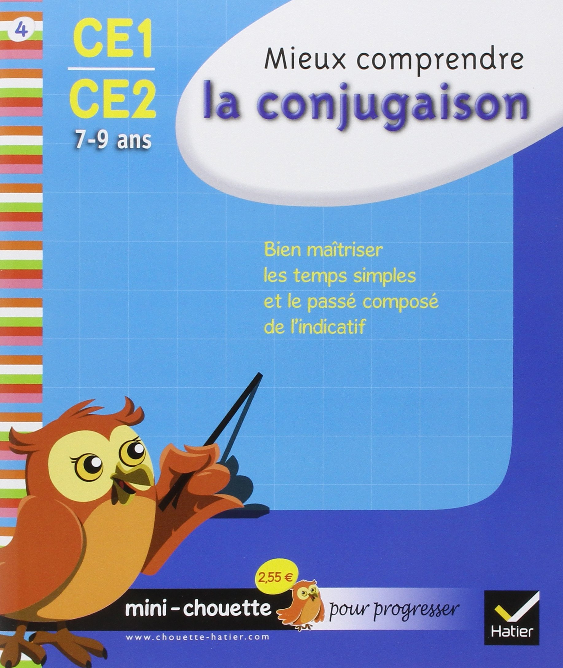 Mieux comprendre la conjugaison CE1-CE2, 7-9 ans : bien maîtriser les temps simples et le passé comp