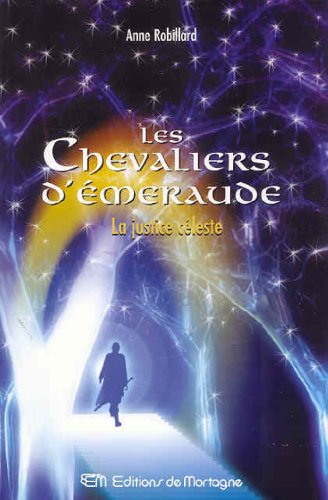 les chevaliers d'emeraude.tome xi.la justice celeste