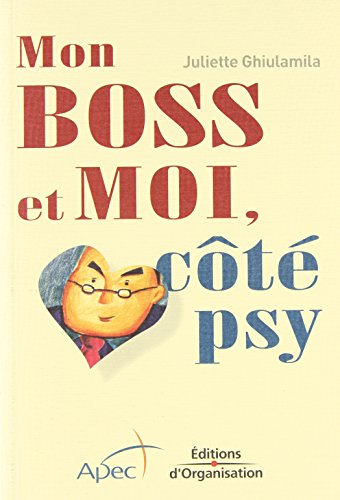 Mon boss et moi, côté psy