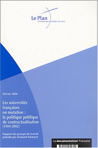 Les universités françaises en mutation : la politique publique de contractualisation (1984-2002) : r