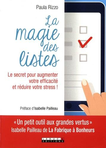 La magie des listes : le secret pour augmenter votre efficacité et réduire votre stress !