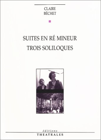 Suite en ré mineur. Trois soliloques