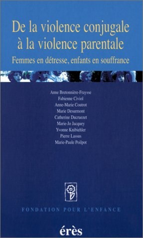 De la violence conjugale à la violence parentale : femmes en détresse, enfants en souffrance