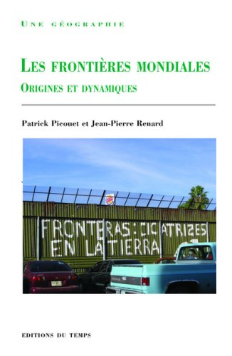 Les frontières mondiales : origines et dynamiques