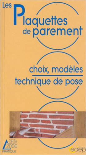 Les plaquettes de parement : choix, modèles, technique de pose