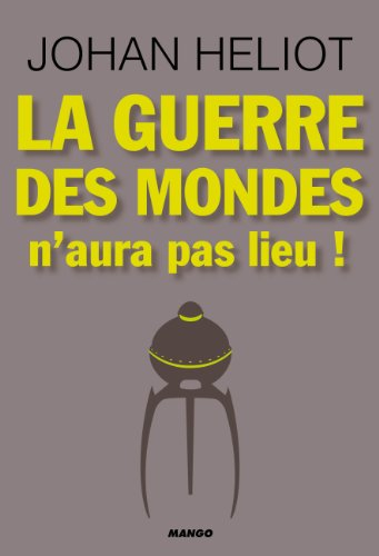 La guerre des mondes n'aura pas lieu !