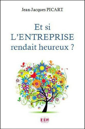 Et si l'entreprise rendait heureux ?