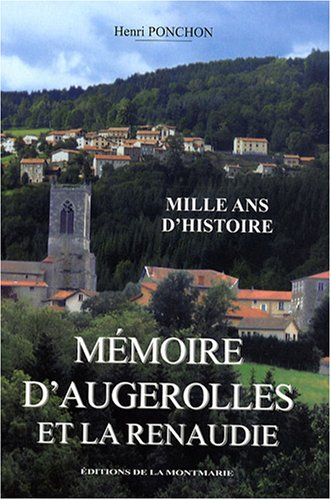 Mémoire d'Augerolles et La Renaudie : mille ans d'histoire