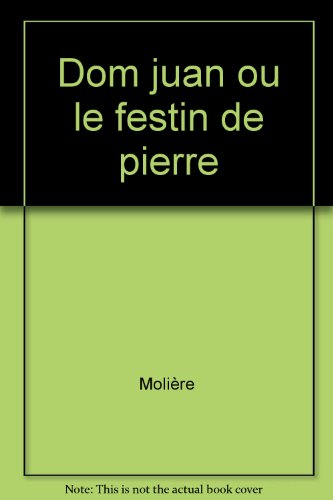 Dom Juan ou Le festin de Pierre