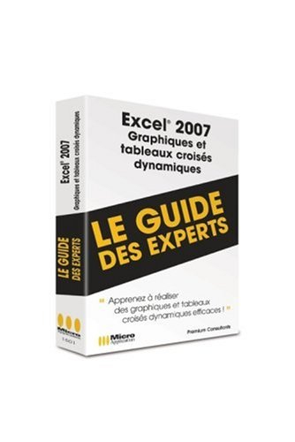 Excel 2007, graphiques et tableaux croisés dynamiques