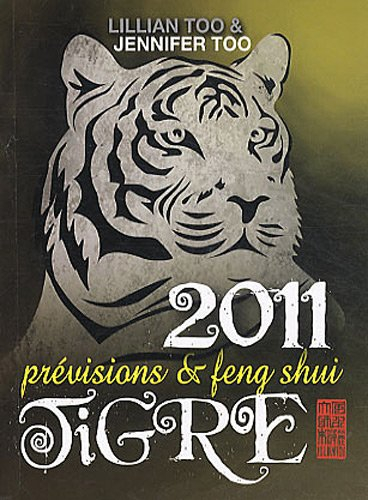 Tigre 2011 : prévisions & feng shui