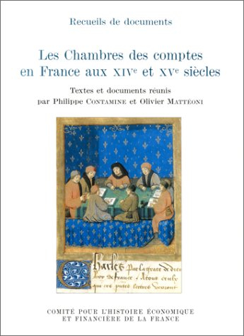 Les chambres des comptes en France aux XIVe et XVe siècles