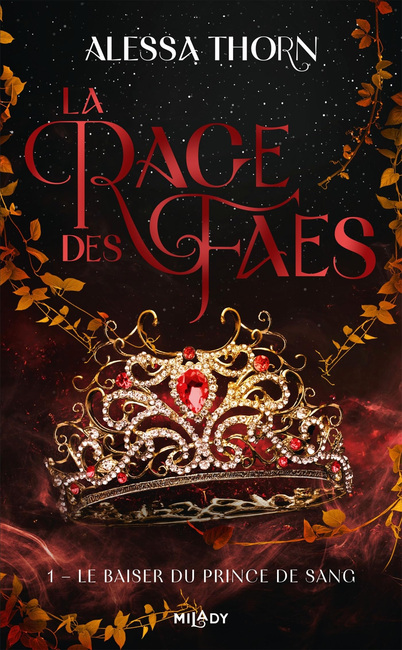 La rage des faes. Vol. 1. Le baiser du prince de sang