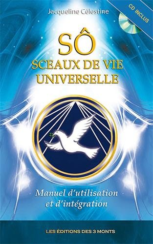 Sô, sceaux de vie universelle : manuel d'utilisation et d'intégration