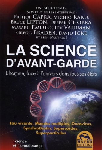 La science d'avant-garde : l'homme, face à l'univers dans tous ses états. Vol. 1
