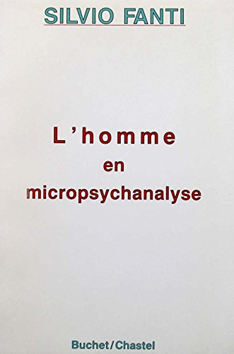 L'Homme en micropsychanalyse
