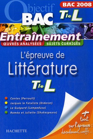 L'épreuve de littérature terminale L : oeuvres analysées, sujets corrigés