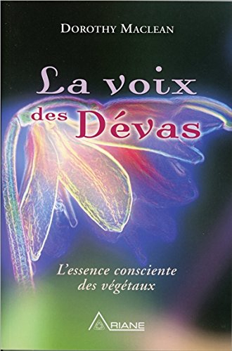La voix des Dévas : essence consciente des végétaux