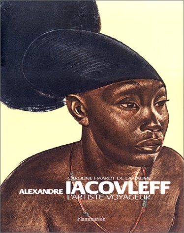 Alexandre Iacovleff, l'artiste voyageur