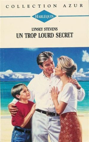 un trop lourd secret : collection : harlequin azur n, 1796