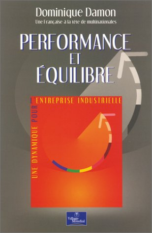 Equilibre et performance : une dynamique pour l'entreprise industrielle