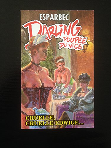 Darling, poupée du vice, Tome 31 : Cruelle, cruelle Edwige